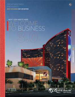 Welcome to Business 3.0 Opening Summer 2021 Success by the Numbers 3.0 Resorts World Las Vegas