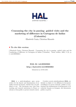 Consuming the City in Passing: Guided Visits and the Marketing of Diﬀerence in Cartagena De Indias (Colombia) Elisabeth Cunin, Christian Rinaudo