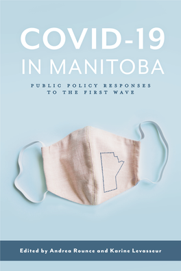 COVID-19 in Manitoba: Public Policy Responses to the First Wave © the Authors 2020