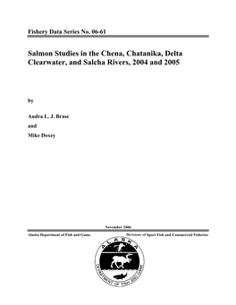 Salmon Studies in the Chena, Chatanika, Delta Clearwater, and Salcha Rivers, 2004 and 2005