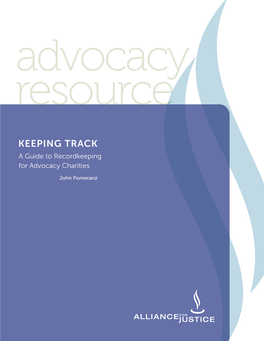 KEEPING TRACK a Guide to Recordkeeping for Advocacy Charities