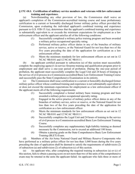 G.S. 17C-10.1 Page 1 § 17C-10.1. Certification of Military Service Members and Veterans with Law Enforcement Training and Expe