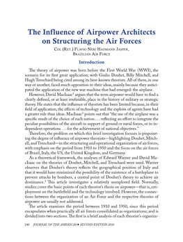 The Influence of Airpower Architects on Structuring the Air Forces Col (Ret.) Flavio Neri Hadmann Jasper, Brazilian Air Force Introduction