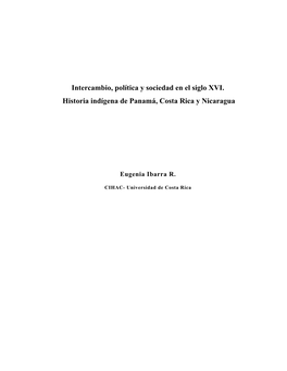 Intercambio, Política Y Sociedad En El Siglo XVI. Historia Indígena De Panamá, Costa Rica Y Nicaragua