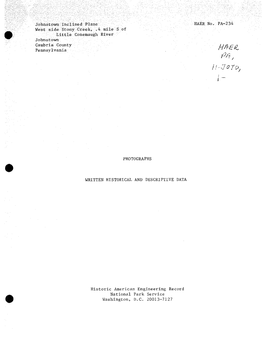 Johnstown Inclined Plane HAER No. PA-234 West Side Stony; Greek, .4 Mile S of Little Conemaugh River Johnstown Cambria County Pennsylvania M / H-00T