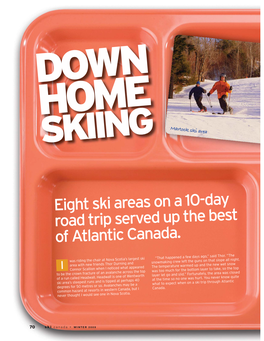 Eight Ski Areas on a 10$Day Road Trip Served up the Best of Atlantic Canada