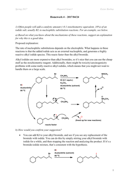 Homework 4 – 2017/04/24 1) Often People Will Add a Catalytic Amount (~0.1 Stoichiometric Equivalent, 10%) of an Iodide Salt, U