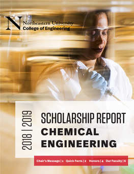 SCHOLARSHIP REPORT ENGINEERING CHEMICAL We Are a Leader in Experiential Education and Interdisciplinary Research, Focused on Engineering for Society