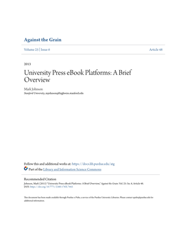 University Press Ebook Platforms: a Brief Overview Mark Johnson Stanford University, Mjohnson@Highwire.Stanford.Edu