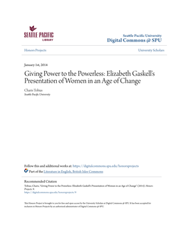 Elizabeth Gaskell's Presentation of Women in an Age of Change Charis Tobias Seattle Pacific Nu Iversity