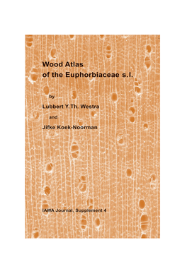 Wood Atlas of the Euphorbiaceae Sl