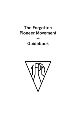 The Forgotten Pioneer Movement — Guidebook