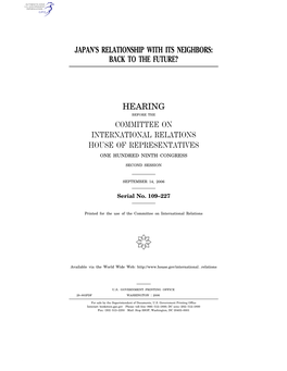 Japan's Relationship with Its Neighbors: Back to the Future? Hearing