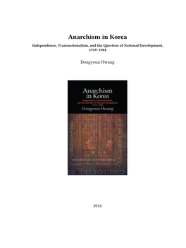 Anarchism in Korea Independence, Transnationalism, and the Question of National Development, 1919–1984