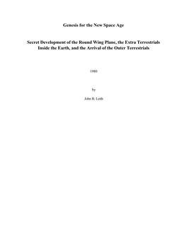 Genesis for the New Space Age Secret Development of the Round Wing Plane, the Extra Terrestrials Inside the Earth, and the Arriv