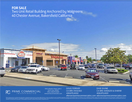 FOR SALE Two Unit Retail Building Anchored by Walgreens 40 Chester Avenue, Bakersfield California