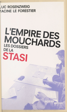 L'empire Des Mouchards : Les Dossiers De La Stasi