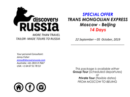 SPECIAL OFFER TRANS MONGOLIAN EXPRESS Moscow - Beijing 14 Days MORE THAN TRAVEL TAILOR- MADE TOURS to RUSSIA 22 September – 05 October, 2019 ______