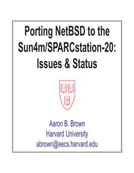 Porting Netbsd to the Sun4m/Sparcstation-20: Issues & Status