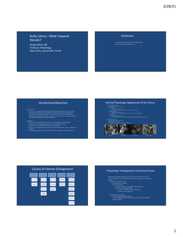 Bulky Uterus : What’S Beyond Disclosure Fibroids? the Authors Have No Disclosure of Funding Received Shweta Bhatt, MD for This Work from Any Organizations