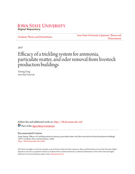 Efficacy of a Trickling System for Ammonia, Particulate Matter, and Odor Removal from Livestock Production Buildings Yatong Zeng Iowa State University