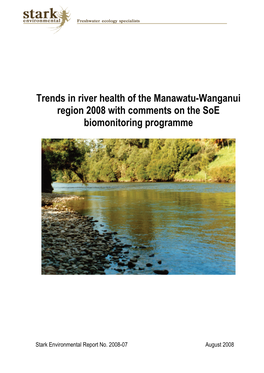 Trends in River Health of the Manawatu-Wanganui Region 2008 with Comments on the Soe Biomonitoring Programme