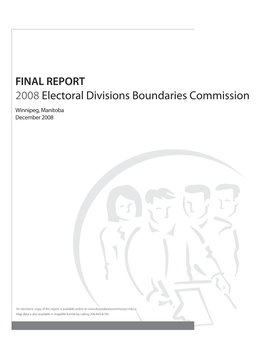 FINAL REPORT 2008 Electoral Divisions Boundaries Commission Winnipeg, Manitoba December 2008
