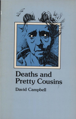 Deaths and Pretty Cousins David Campbell This Book Was Published by ANU Press Between 1965–1991