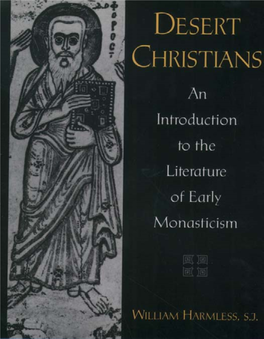 Desert Christians : an Introduction to the Literature of Early Monasticism / William Harmless