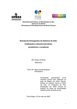 Estruturas Emergentes Do Sistema Da Arte: Instituições Culturais Bancárias, Produtores E Curadores