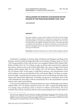 THE ALLEGORY of DYNASTIC SUCCESSION on the FAÇADE of the PRAGUE BELVEDERE (1538–1550)* JAN BAŽANT Ferdinand I, Archduke of A