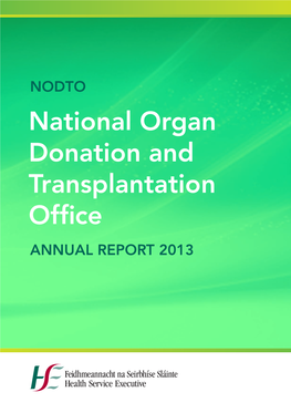 NODTO National Organ Donation and Transplantation Office ANNUAL REPORT 2013