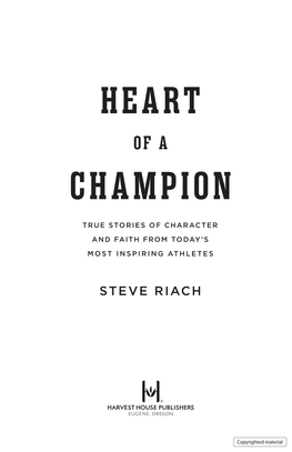 Heart of a Champion.Indd 1 7/19/18 4:26 PM Scripture Quotations Are Taken from the Holy Bible, New International Version®, NIV®