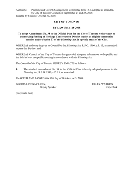 Planning and Growth Management Committee Item 18.1, Adopted As Amended, by City of Toronto Council on September 24 and 25, 2008 Enacted by Council: October 30, 2008