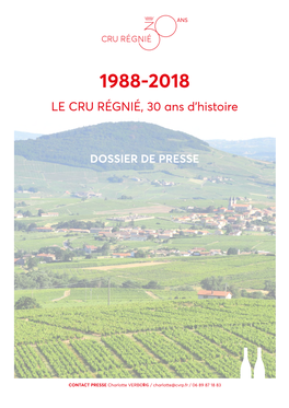 LE CRU RÉGNIÉ, 30 Ans D'histoire