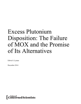 Excess Plutonium Disposition: the Failure of MOX and the Promise of Its Alternatives