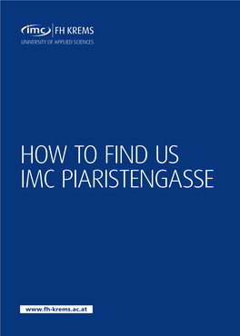 How to Find Us Imc Piaristengasse