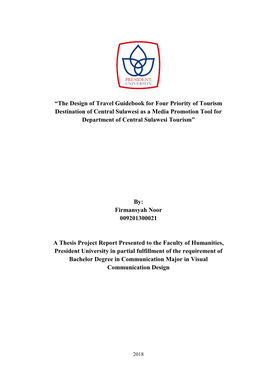 “The Design of Travel Guidebook for Four Priority of Tourism Destination of Central Sulawesi As a Media Promotion Tool for Department of Central Sulawesi Tourism”