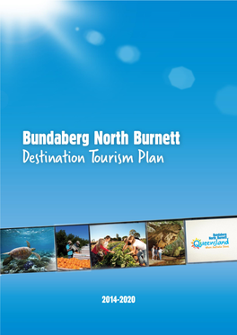 Bundaberg North Burnett Destination Tourism Plan 2014-2020