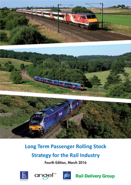 Long Term Passenger Rolling Stock Strategy for the Rail Industry Fourth Edition, March 2016