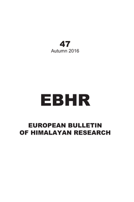 Ebhr 47 European Bulletin of Himalayan Research 47 2016