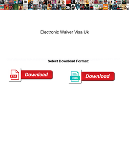 Electronic Waiver Visa Uk