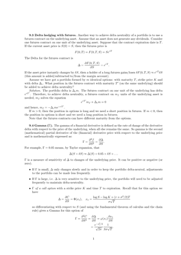 9.3 Delta Hedging with Futures. Another Way to Achieve Delta Neutrality of a Portfolio Is to Use a Futures Contract on the Underlying Asset
