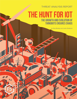 The Hunt for IOT the Growth and Evolution of Thingbots Ensures Chaos