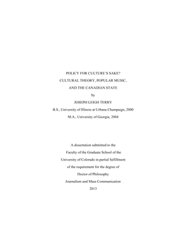 CULTURAL THEORY, POPULAR MUSIC, and the CANADIAN STATE by JOSEPH LEIGH TERRY B.S., University of Illinois at Urbana Champaign, 2000 M.A., University of Georgia, 2004