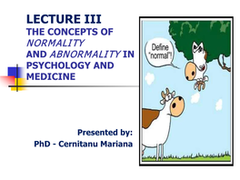 Lecture Iii. the Concept of Normality in Psychology