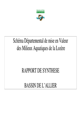 Schéma Départemental De Mise En Valeur Des Milieux Aquatiques De La Lozère RAPPORT DE SYNTHESE BASSIN DE L'allier