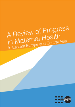 A Review of Progress in Maternal Health in Eastern Europe and Central Asia