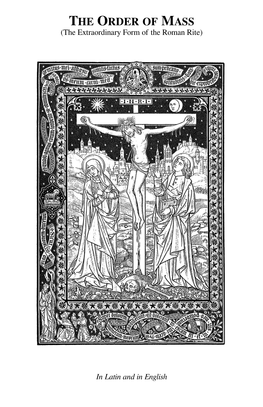 THE ORDER of MASS (The Extraordinary Form of the Roman Rite)