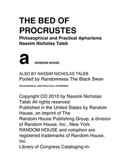 THE BED of PROCRUSTES Philosophical and Practical Aphorisms Nassim Nicholas Taleb a RANDOM HOUSE